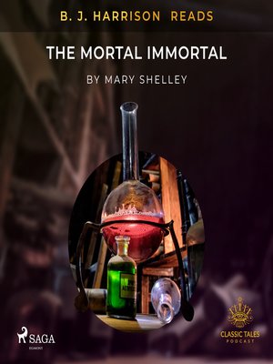 cover image of B. J. Harrison Reads the Mortal Immortal